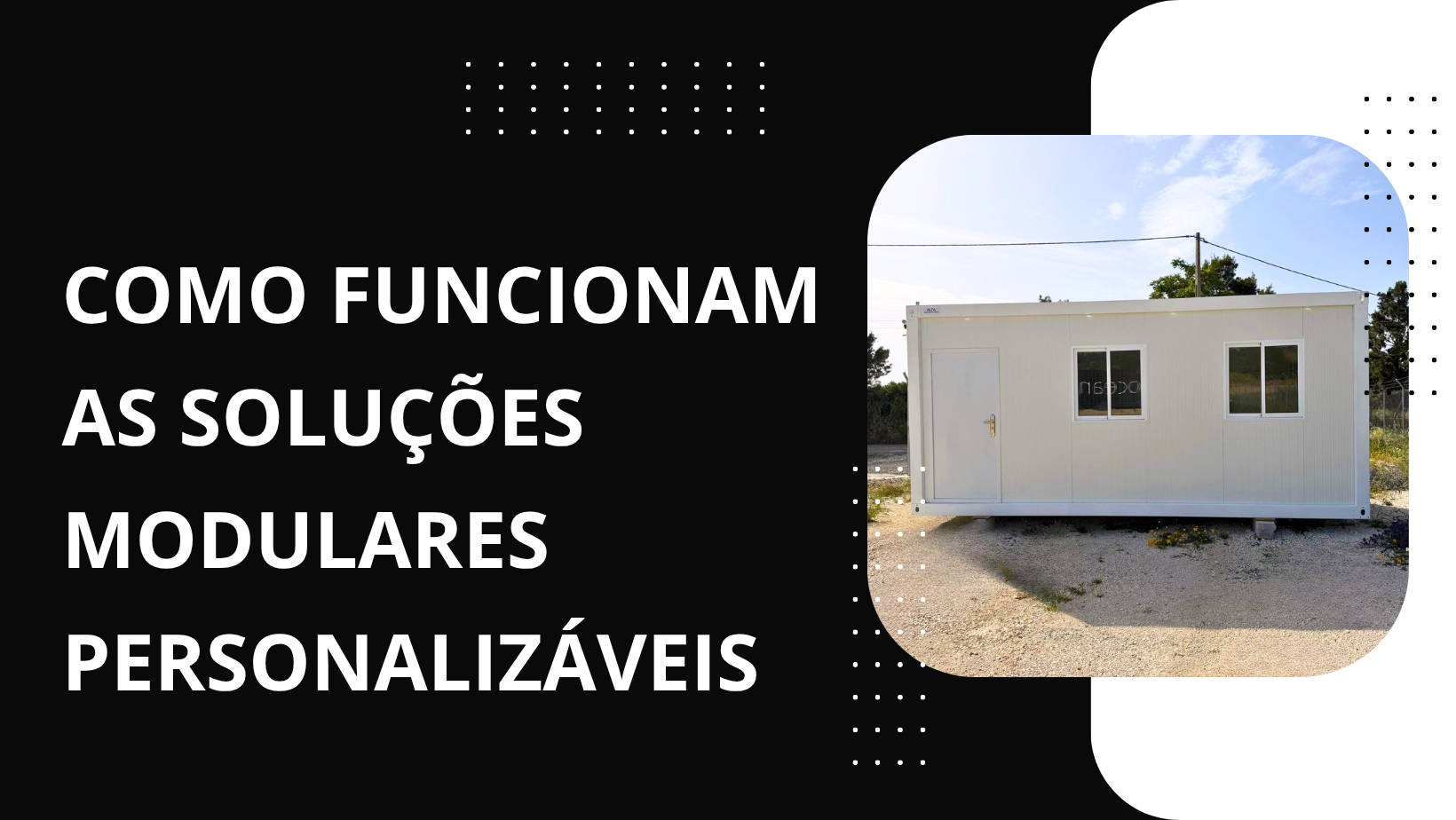 Como funcionam as soluções modulares personalizáveis